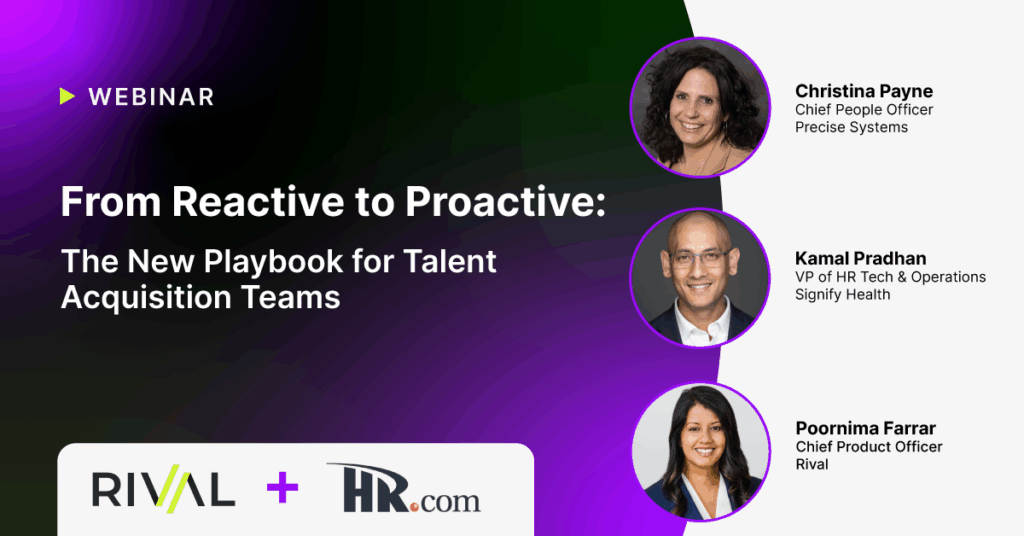 From Reactive to Proactive: The New Playbook for Talent Acquisition Teams