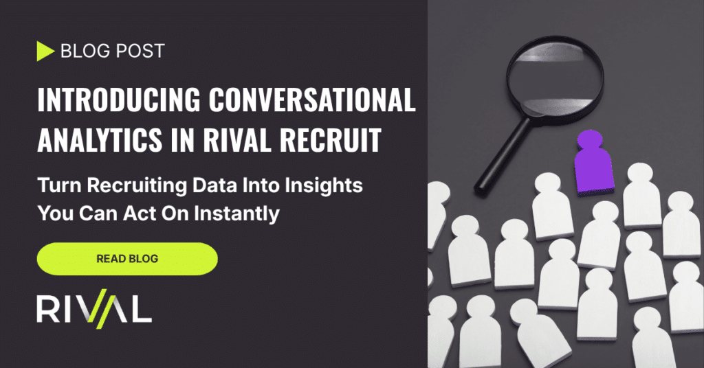 Introducing Conversational Analytics in Rival Recruit: Turn your recruiting data into insights you can act on instantly